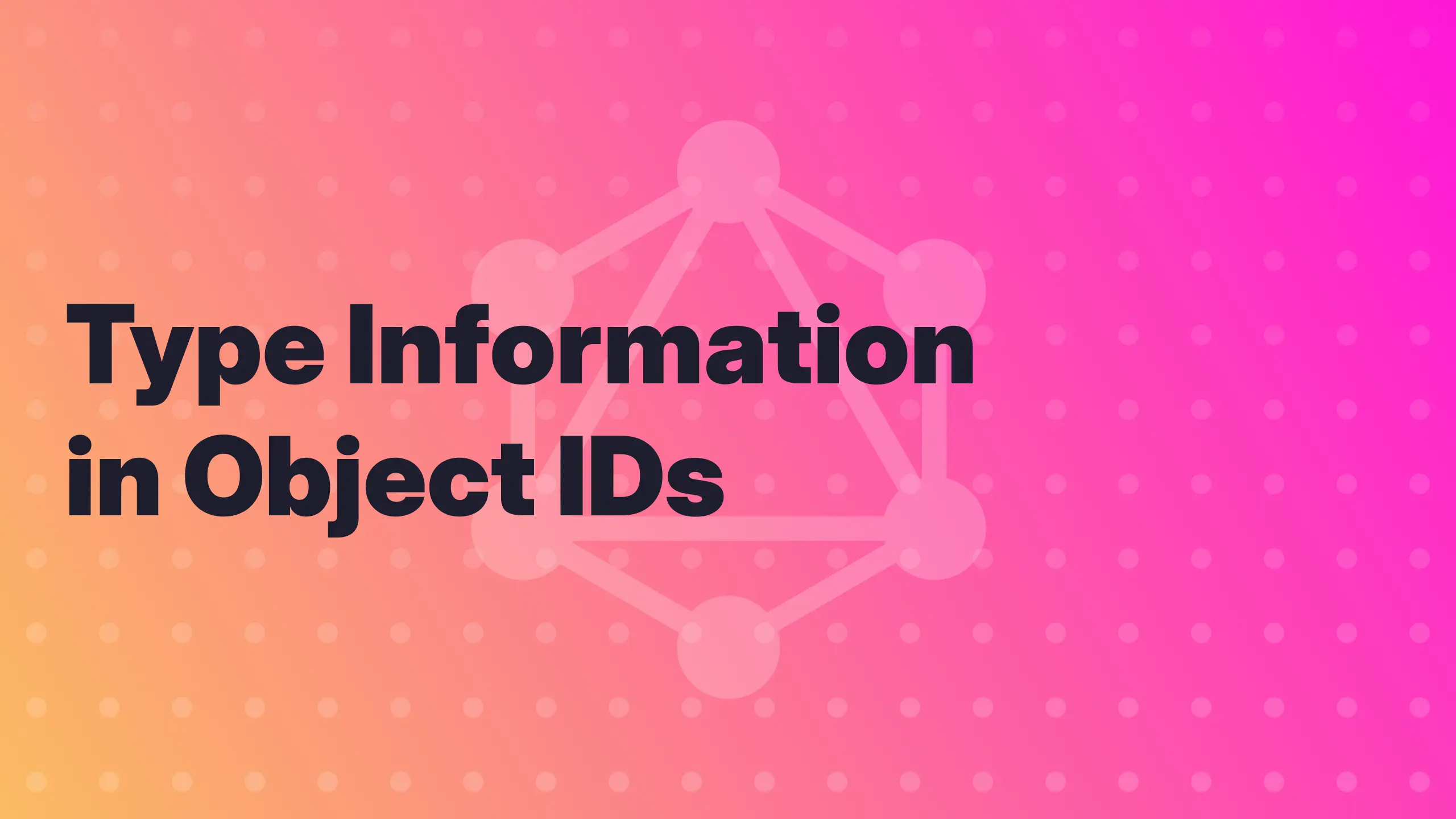 Type Information in Object IDs
